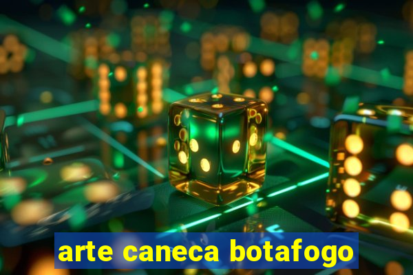 arte caneca botafogo